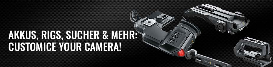 Zubehör - Akkus,Rigs, Sucher und mehr - customize your camera